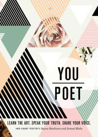 Title: You/Poet: Learn the Art. Speak Your Truth. Share Your Voice., Author: Rayna Hutchison