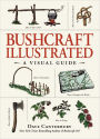 Bushcraft Illustrated: A Visual Guide