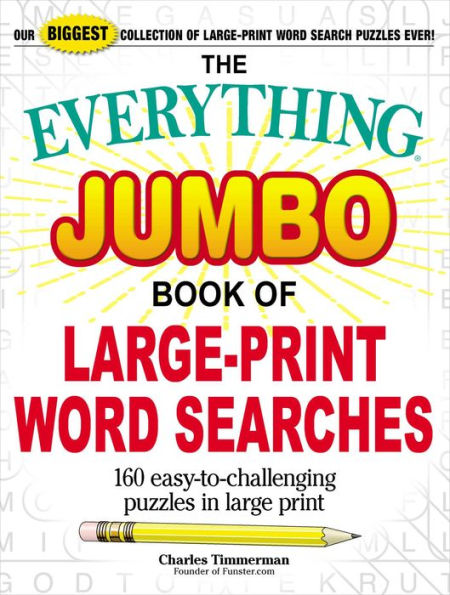 The Everything Jumbo Book of Large-Print Word Searches: 160 Easy-to-Challenging Puzzles in Large Print