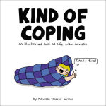 Alternative view 1 of Kind of Coping: An Illustrated Look at Life with Anxiety