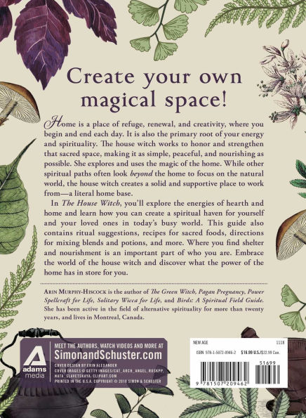 The House Witch: Your Complete Guide to Creating a Magical Space with Rituals and Spells for Hearth Home