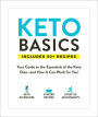 Keto Basics: Your Guide to the Essentials of the Keto Diet-and How It Can Work for You!
