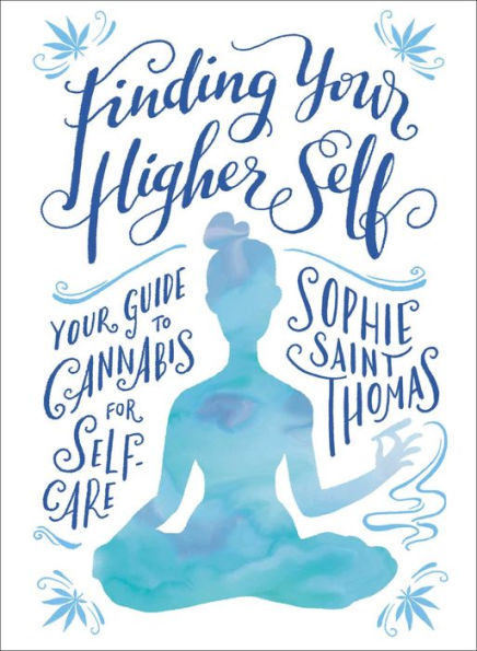 Finding Your Higher Self: Guide to Cannabis for Self-Care