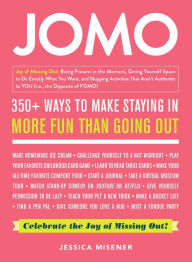 Title: JOMO: Celebrate the Joy of Missing Out!, Author: Jessica Misener