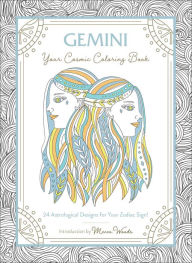 Title: Gemini: Your Cosmic Coloring Book: 24 Astrological Designs for Your Zodiac Sign!, Author: Mecca Woods