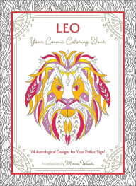 Title: Leo: Your Cosmic Coloring Book: 24 Astrological Designs for Your Zodiac Sign!, Author: Mecca Woods