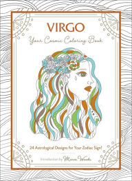 Title: Virgo: Your Cosmic Coloring Book: 24 Astrological Designs for Your Zodiac Sign!, Author: Mecca Woods