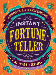 Title: Instant Fortune-Teller: Answers for All of Life's Questions-at Your Fingertips!, Author: Adams Media Corporation