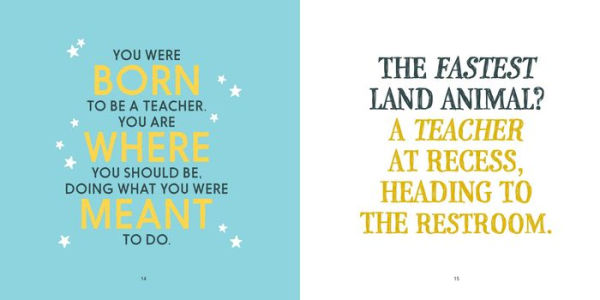 What It Means to Be a Teacher: A Celebration of the Humor, Heart, and Hero in Every Classroom
