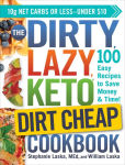 Alternative view 1 of The DIRTY, LAZY, KETO Dirt Cheap Cookbook: 100 Easy Recipes to Save Money & Time!