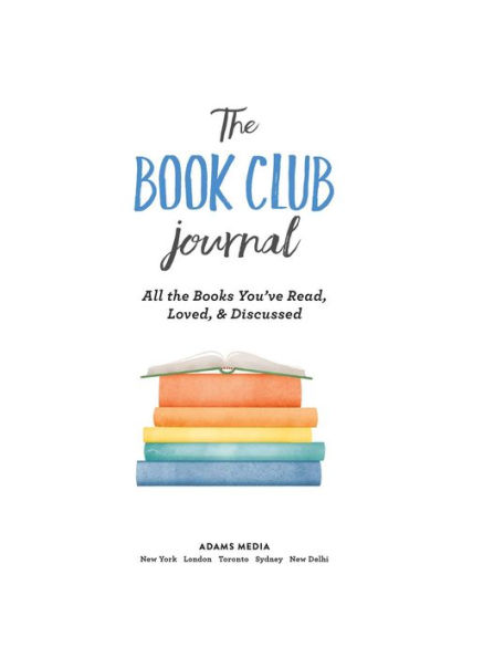 The Book Club Journal: All the Books You've Read, Loved, & Discussed by  Adams Media Corporation, Paperback
