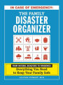 In Case of Emergency: The Family Disaster Organizer: From Natural Disasters to Pandemics, Everything You Need to Keep Your Family Safe