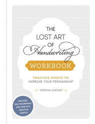 Pdf books free download free The Lost Art of Handwriting Workbook: Practice Sheets to Improve Your Penmanship by Brenna Jordan PDF English version
