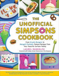 Electronic book free download pdf The Unofficial Simpsons Cookbook: From Krusty Burgers to Marge's Pretzels, Famous Recipes from Your Favorite Cartoon Family 9781507215890