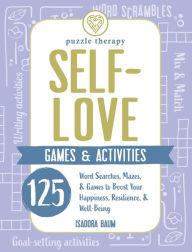 Download books as text files Self-Love Games & Activities: 125 Word Searches, Mazes, & Games to Boost Your Happiness, Resilience, & Well-Being by  (English literature)