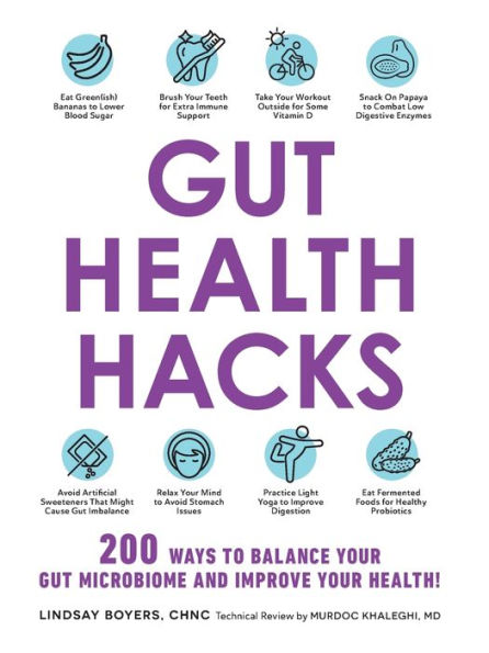 Gut Health Hacks: 200 Ways to Balance Your Gut Microbiome and Improve Your Health!