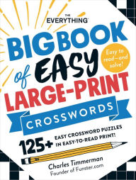 Ebooks downloaden ipad gratis The Everything Big Book of Easy Large-Print Crosswords: 125+ Easy Crossword Puzzles in Easy-to-Read Print!