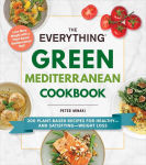 Alternative view 1 of The Everything Green Mediterranean Cookbook: 200 Plant-Based Recipes for Healthy-and Satisfying-Weight Loss