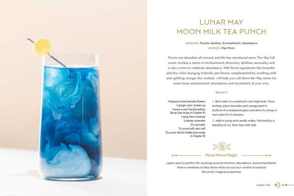 Moon, Magic, Mixology: From Lunar Love Spell Sangria to the Solar Eclipse Sour, 70 Celestial Drinks Infused with Cosmic Power