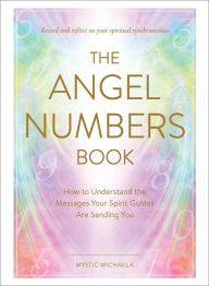 Pdf download ebook free The Angel Numbers Book: How to Understand the Messages Your Spirit Guides Are Sending You by  in English iBook PDB DJVU