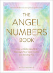 Alternative view 1 of The Angel Numbers Book: How to Understand the Messages Your Spirit Guides Are Sending You
