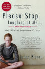 Please Stop Laughing at Me: One Woman's Inspirational Story