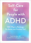 Alternative view 1 of Self-Care for People with ADHD: 100+ Ways to Recharge, De-Stress, and Prioritize You!