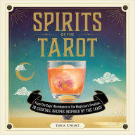 Free electronics textbooks download Spirits of the Tarot: From The Cups' Abundance to The Magician's Creation, 78 Cocktail Recipes Inspired by the Tarot (English literature) ePub by Thea Engst, Thea Engst