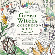 Title: The Green Witch's Coloring Book: From Enchanting Forest Scenes to Intricate Herb Gardens, Conjure the Colorful World of Natural Magic, Author: Arin Murphy-Hiscock
