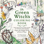 Alternative view 1 of The Green Witch's Coloring Book: From Enchanting Forest Scenes to Intricate Herb Gardens, Conjure the Colorful World of Natural Magic