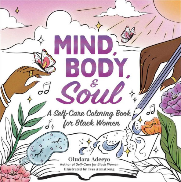 Mind, Body, & Soul: A Self-Care Coloring Book for Black Women