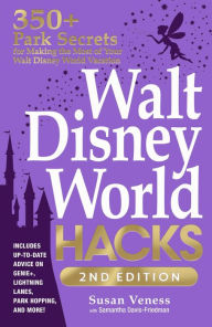 Downloading google books mac Walt Disney World Hacks, 2nd Edition: 350+ Park Secrets for Making the Most of Your Walt Disney World Vacation  9781507221952 by Susan Veness, Samantha Davis-Friedman (English Edition)