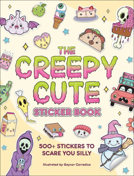 The Creepy Cute Sticker Book: 500+ Stickers to Scare You Silly