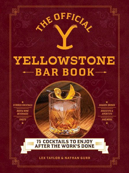 the Official Yellowstone Bar Book: 75 Cocktails to Enjoy after Work's Done
