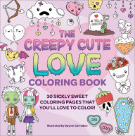 Free audio books download for ipod The Creepy Cute Love Coloring Book: 30 Sickly Sweet Coloring Pages That You'll Love to Color! 9781507222850 in English