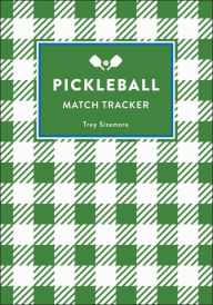 Title: Pickleball: Match Tracker, Author: Trey Sizemore