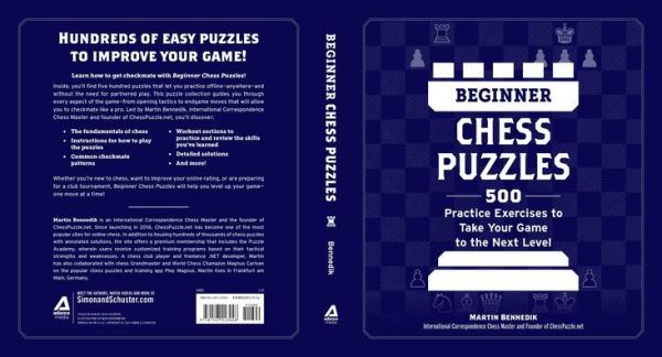 Beginner Chess Puzzles: 500 Practice Exercises to Take Your Game to the Next Level