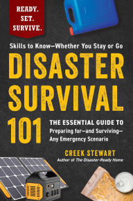 Pdf files for downloading free ebooks Disaster Survival 101: The Essential Guide to Preparing for-and Surviving-Any Emergency Scenario (English Edition)