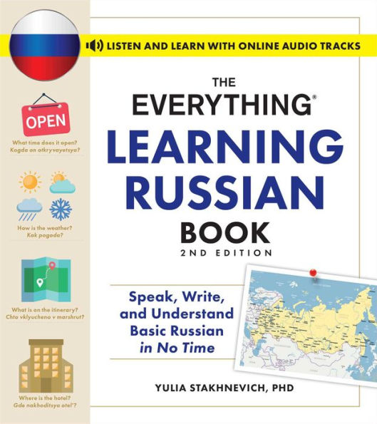 The Everything Learning Russian Book, 2nd Edition: Speak, Write, and Understand Basic No Time
