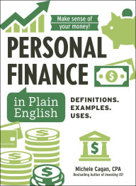 Best selling books pdf download Personal Finance in Plain English: Definitions. Examples. Uses. 9781507223611 (English Edition) by Michele Cagan CPA