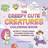 Title: The Creepy Cute Creatures Coloring Book: 30 Pretty Scary Animal Coloring Pages for Wildly Adorable Fun!, Author: Gaynor Carradice