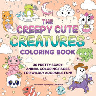 Title: The Creepy Cute Creatures Coloring Book: 30 Pretty Scary Animal Coloring Pages for Wildly Adorable Fun!, Author: Gaynor Carradice