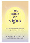 Alternative view 1 of The Book of Signs: 150 Symbols and Their Spiritual Messages from the Other Side