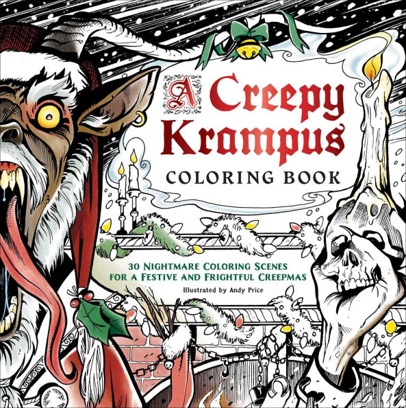 A Creepy Krampus Coloring Book: 30 Nightmare Coloring Scenes for a Festive and Frightful Creepmas