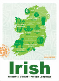 Title: Irish: History & Culture Through Language, Author: Laura Pakenham