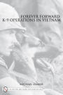 Forever Forward: K-9 Operations in Vietnam