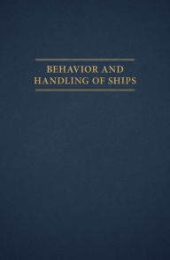 Title: Behavior and Handling of Ships, Author: Henry H. Hooyer