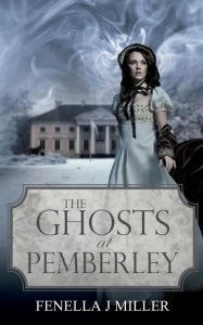 Title: The Ghosts at Pembeley, Author: Fenella Jane Miller