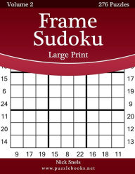 Title: Frame Sudoku Large Print - Volume 2 - 276 Logic Puzzles, Author: Nick Snels
