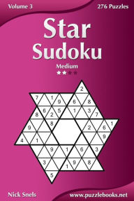 Title: Star Sudoku - Medium - Volume 3 - 276 Logic Puzzles, Author: Nick Snels